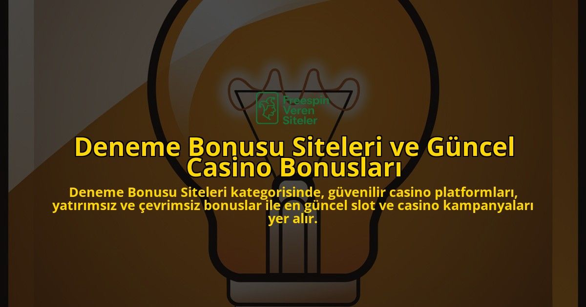 Deneme-Bonusu-Siteleri-ve-Gncel-Casino-Bonuslar-overlay-1768247527.jpg