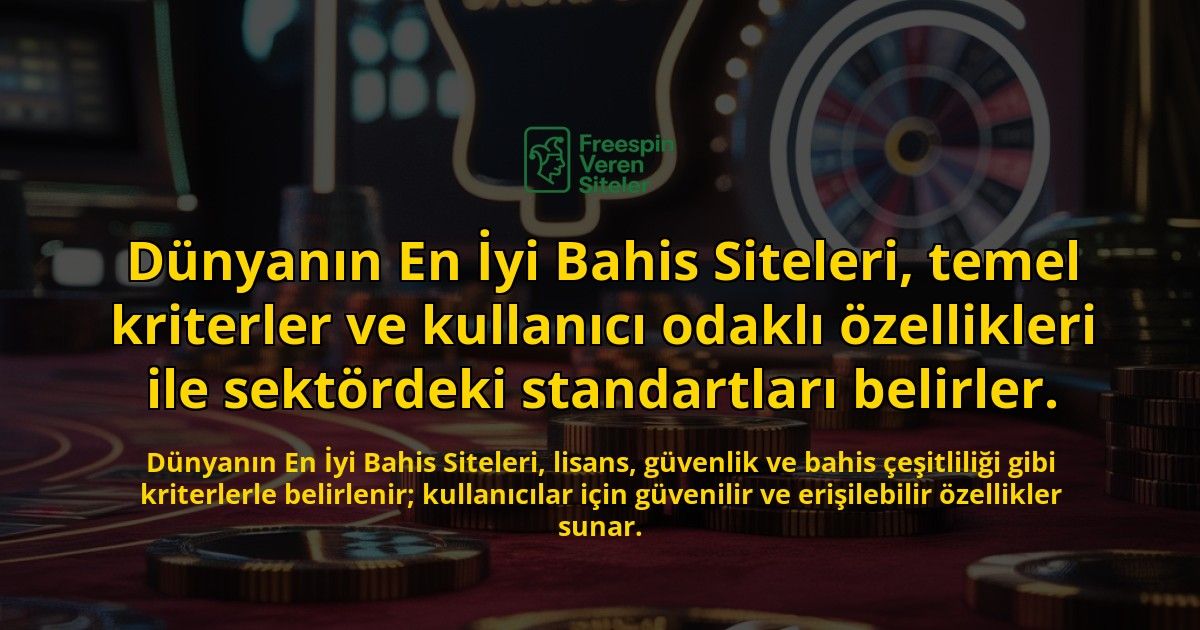 Dunyanin-En-Iyi-Bahis-Siteleri-temel-kriterler-ve-kullanici-odakli-ozellikleri-ile-sektordeki-standa-overlay-1769250560.jpg