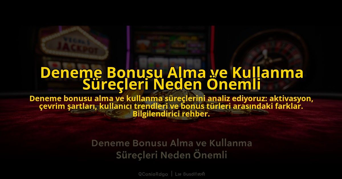 Deneme-Bonusu-Alma-ve-Kullanma-Surecleri-Neden-Onemli-overlay-1776633587.jpg